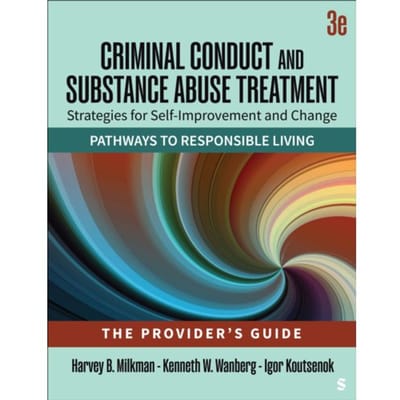 Criminal Conduct And Substance Abuse Treatment - The Provider's Guide - Harvey B. Milkman