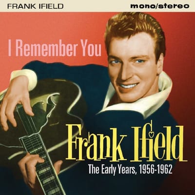 Frank Ifield - I Remember You. The Earlyyears 1956-1962 (CD)