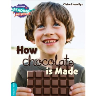 Cambridge Reading Adventures How Chocolate Is Made Turquoise Band - Cambridge Reading Adventures - Claire Llewellyn