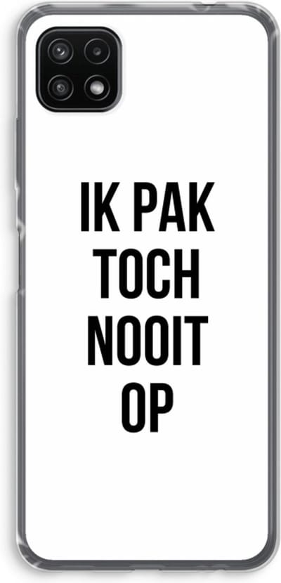 Case Company® - Hoesje geschikt voor Samsung Galaxy A22 5G hoesje - Ik pak nooit op - Soft Cover Telefoonhoesje - Bescherming aan alle Kanten en Schermrand