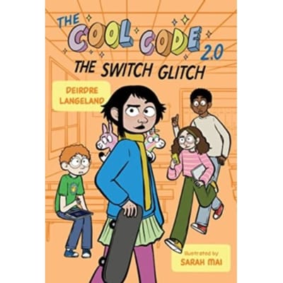 The Cool Code 2.0: The Switch Glitch: A Graphic Novel - The Cool Code - Deirdre Langeland