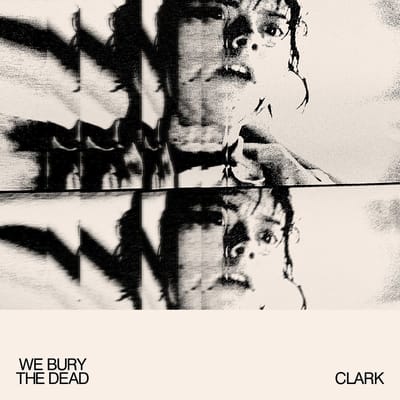 Clark - We Bury The Dead (LP) (Original Soundtrack)