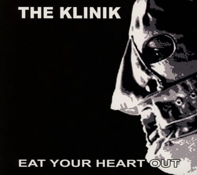Klinik - Eat Your Heart Out (CD)
