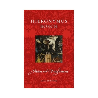 Hieronymus Bosch - Renaissance Lives - Nils Buttner