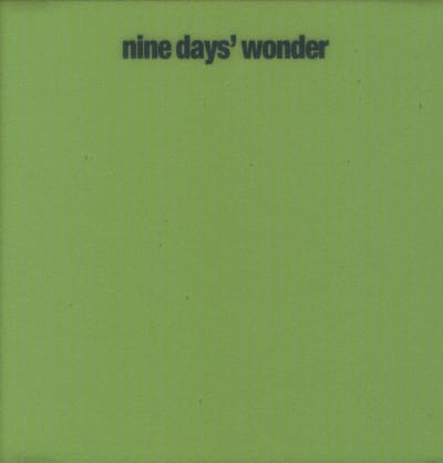 Nine Days Wonder - Nine Days Wonder (LP) (Green Foam Cover)