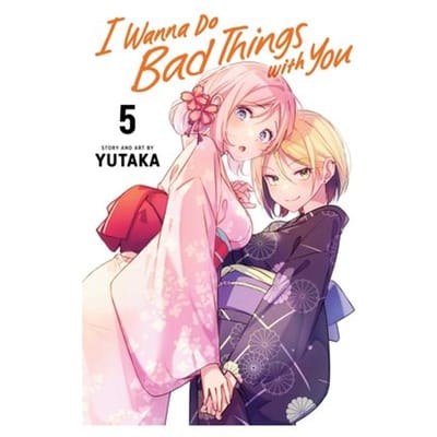 I Wanna Do Bad Things With You, Vol. 5 - I Wanna Do Bad Things With You - Yutaka