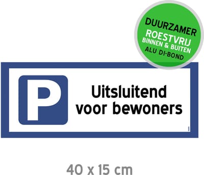 Pictogram/ bord Dibond | "Uitsluitend voor bewoners" | 40 x 15 cm | Parkeerplaats inwoners | Hier niet parkeren | Parking huurders | Roestvrij | 1 stuk