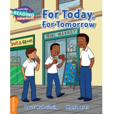 Cambridge Reading Adventures For Today, For Tomorrow Orange Band - Cambridge Reading - Lauri Kubuitsile