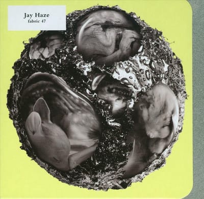 Fabric 47: Jay Haze