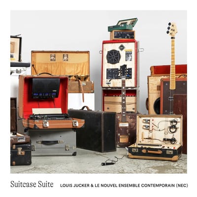 Louis Jucker, Nouvel Ensemble Contemporain - Suitcase Suite (LP)