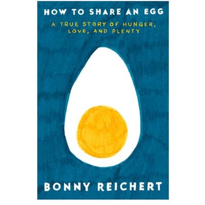 How To Share An Egg - Bonny Reichert