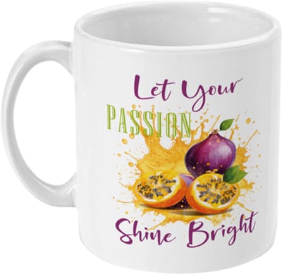 Mok Fruit Quote | Let Your Passion Shine Bright | 325ml