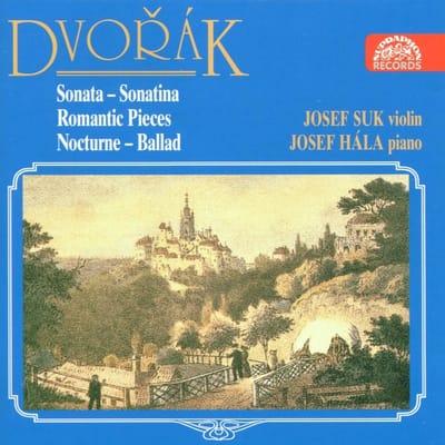 Josef Suk & Josef Hála - Dvořák: Sonata | Romatic Pieces | Nocturne (CD)