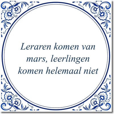 Tegeltje met standaard - Leraren komen van mars, leerlingen komen helemaal niet