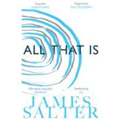 All That Is - James Salter