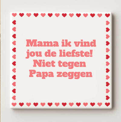 Mama, Ik Vind Jou de Liefste Tegel 15x15cm – Grappig Moederdagcadeau – Lieve Hartjes Keramische Wanddecoratie – Perfecte Huisdecoratie