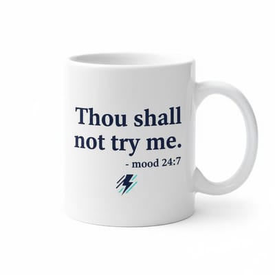 Thou Shall Not Try Me Mok 330ml – Witte Koffiemok met Grappige Mood 24:7 Quote – Sarcastisch Cadeau voor Vrienden