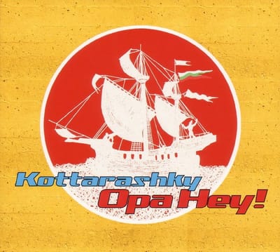 Kottarashky - Opa Hey! (CD)