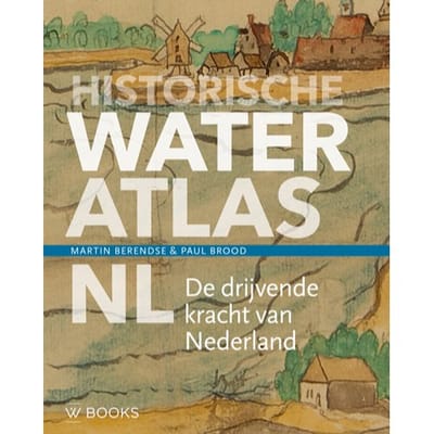 Historische Wateratlas Nl - Historische Atlas Nl - Martin Berendse