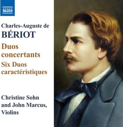 Christine Sohn & John Marcus - De Bériot: Duo Concertants | Six Duos Caractéristiques (CD)
