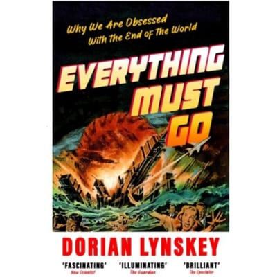 Everything Must Go - Dorian Lynskey