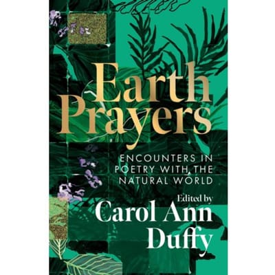 Earth Prayers - Carol Ann Duffy DBE