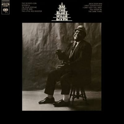 I Am The Blues - Willie Dixon
