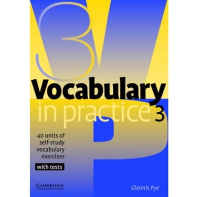 Vocabulary In Practice 3 - Vocabulary In Practice - Glennis Pye
