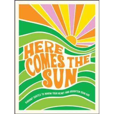 Here Comes The Sun - Summersdale Publishers