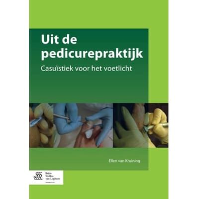 Uit De Pedicurepraktijk - Ellen van Kruining
