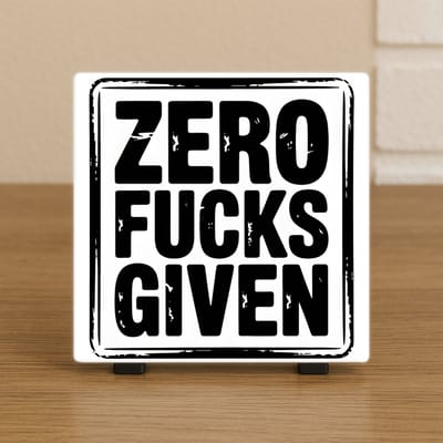 Wenstegeltje "Zero Fucks Given" – Sarcastische Quote Decoratie – Spreuktegel – Stijlvolle Woondecoratie met Boodschap – Trendy nu– Hip trendy tegeltje – Cadeau – Zomaar – Deco