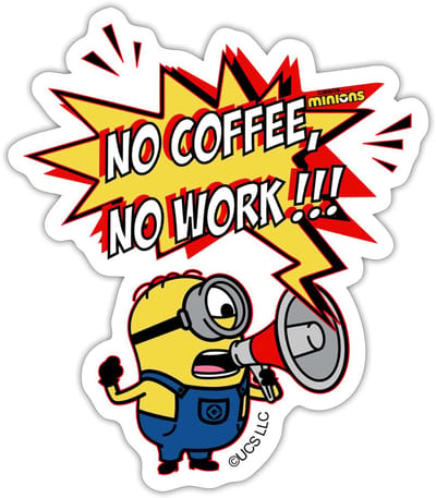 Minions No Coffee No Work!!! Sticker Maat S (max. 10 x 10cm)