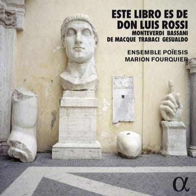 Ensemble Poïesis, Marion Fourquier - Este Libro Es De Don Luis Rossi: Monteverdi, Bassani, De Macque, Trabaci, Gesualdo (CD)