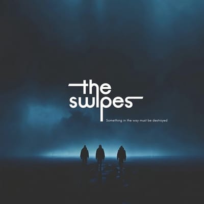 Swipes - Something In The Way Must Be Destroyed (LP)