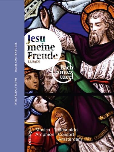Musica Amphion, Gesualdo Consort Amsterdam - Jesu Meine Freude – Bach Contextueel (CD)