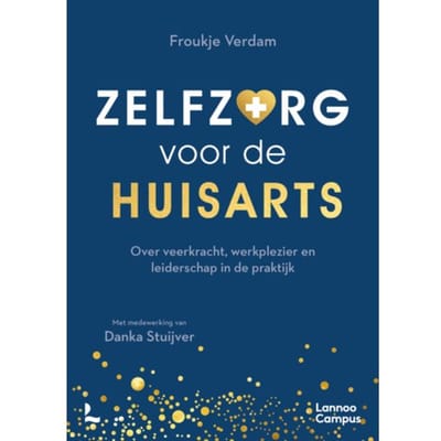 Zelfzorg Voor De Huisarts - Froukje Verdam