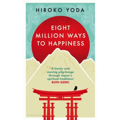 Eight Million Ways To Happiness - Hiroko Yoda