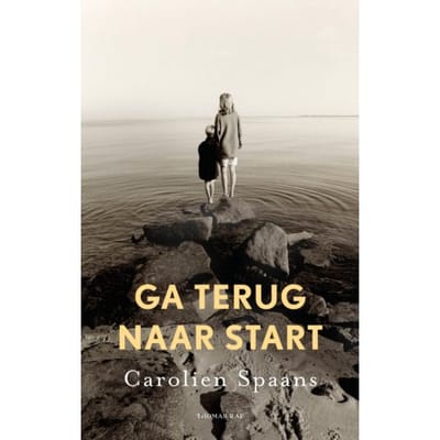 Ga Terug Naar Start - Carolien Spaans
