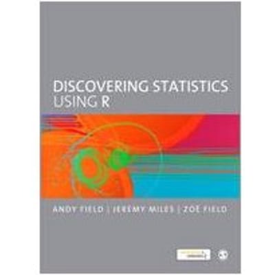 Discovering Statistics Using R - Andy Field