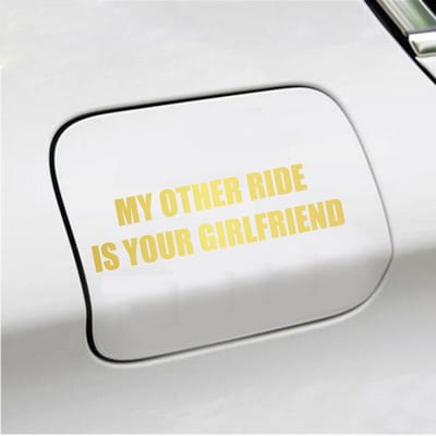 Bumpersticker - My Other Ride Is your Girlfriend - 4 X 14,8 - Goud