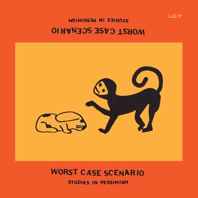 Worst Case Scenario - Studies In Pessimism (LP)