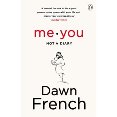 Me. You. Not A Diary - Dawn French