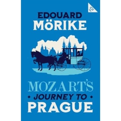 Mozart's Journey To Prague - Eduard Morike