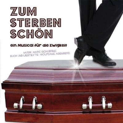 Zum Sterben Schon ein Musical Fur Die Ewigkeit