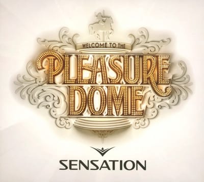 Various Artists - Sensation, Welcome To The Pleasure Dome (CD)