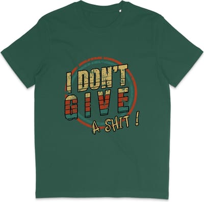 Grappig Heren en Dames T Shirt met Quote: I Don't Give a Shit! - Groen - XS