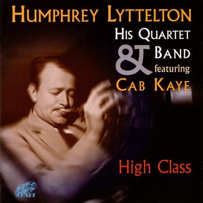 Humphrey Lyttelton And His Band, Cab Kaye - High Class (CD)