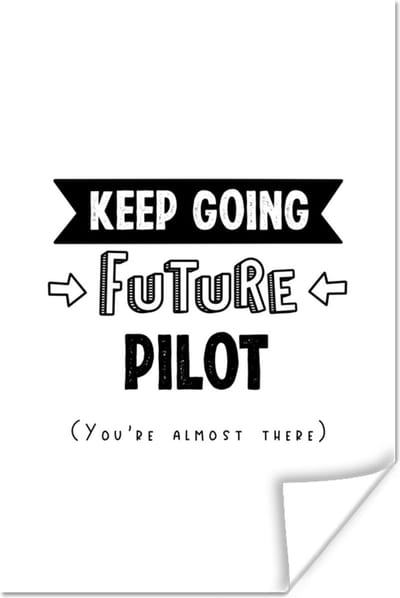 Poster Piloot - Student - Quotes - Opleiding - 120x180 cm XXL