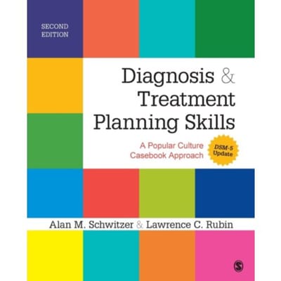 Diagnosis And Treatment Planning Skills: A Popular Culture Casebook Approach (Dsm-5 Update) - Schwitzer
