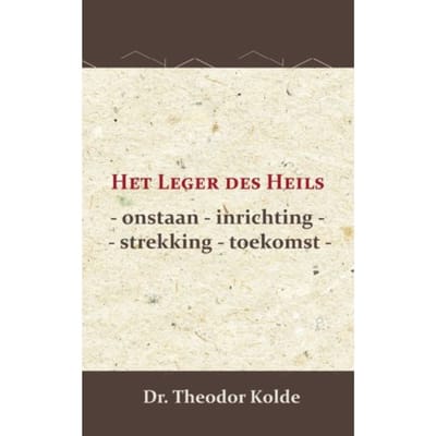 Het Leger Des Heils - Dr. Theodor Kolde